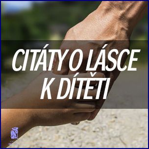 10 Nejsladších Citátů O Lásce K Dítěti